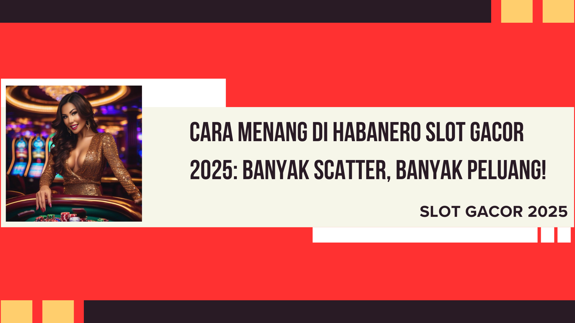 Cara Menang di Habanero Slot Gacor 2025: Banyak Scatter, Banyak Peluang!